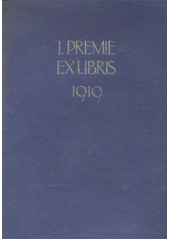 První premie Spolku sběratelů a přátel ex libris v Praze za rok 1919 (odkaz v elektronickém katalogu)