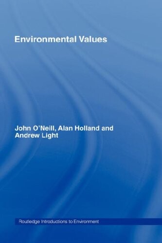 Environmental Values (Routledge Introductions to Environment: Environment and Society Texts)