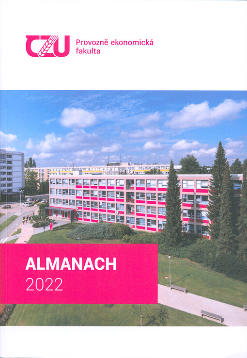 Almanach Provozně ekonomické fakulty České zemědělské univerzity v Praze 2022