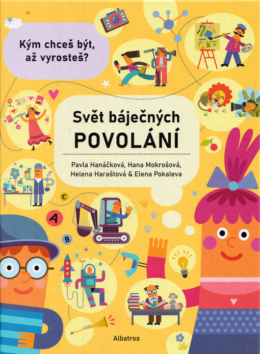 Svět báječných povolání : kým chceš být, až vyrosteš?