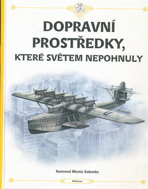 Dopravní prostředky, které světem nepohnuly