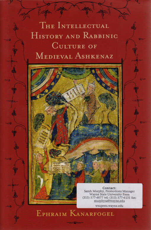 The intellectual history and rabbinic culture of medieval Ashkenaz