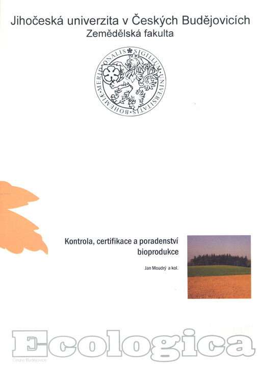 Kontrola a certifikace bioprodukce : odborná monografie