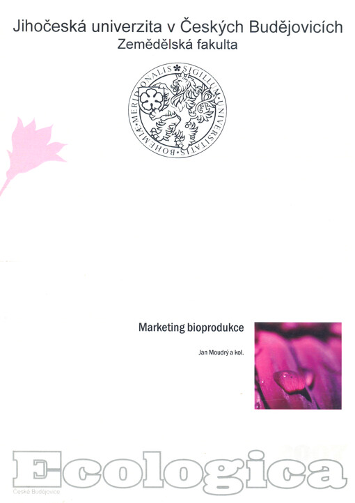 Marketing bioprodukce : odborná monografie