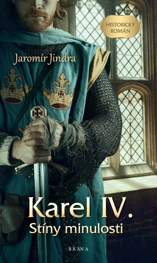 Karel IV. : stíny minulosti