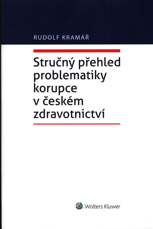 Stručný přehled problematiky korupce v českém zdravotnictví