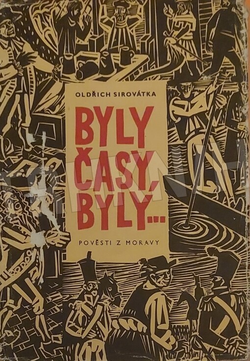 Byly časy, byly: lidové pověsti z Moravy