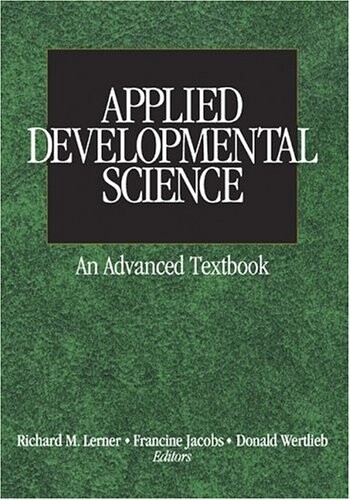 Applied Developmental Science: An Advanced Textbook (The SAGE Program on Applied Developmental Science)