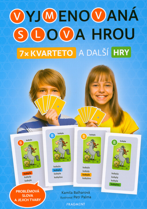 Vyjmenovaná slova hrou : 7x kvarteto a další hry : problémová slova a jejich tvary