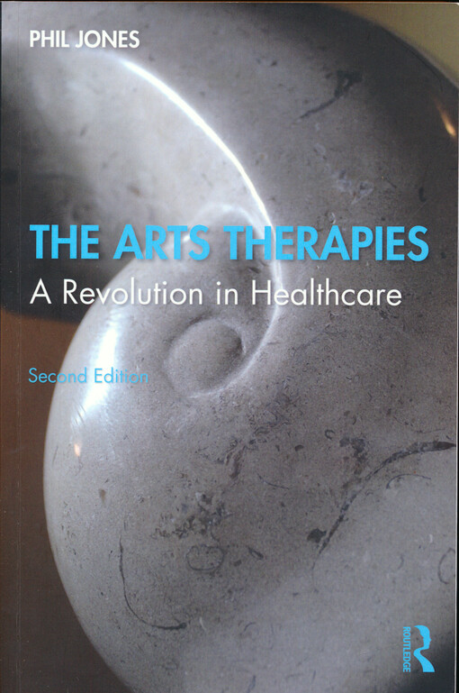 The arts therapies : a revolution in healthcare