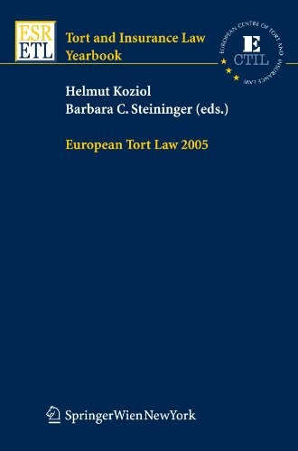 European Tort Law 2005 (Tort and Insurance Law / Tort and Insurance Law - Yearbooks (closed))