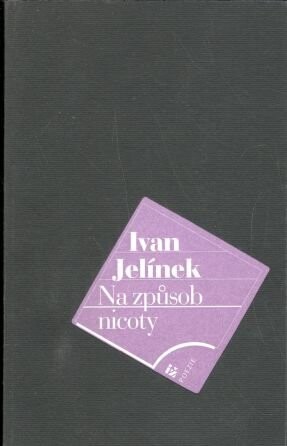Na způsob nicoty : [Londýn 1995-1996]