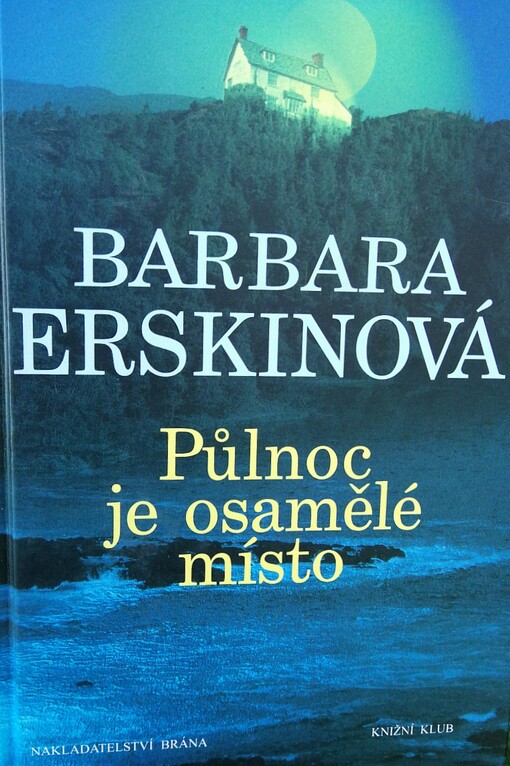 Půlnoc je osamělé místo, Vyd. 2., V nakl. Brána vyd. 1. v novém překladu