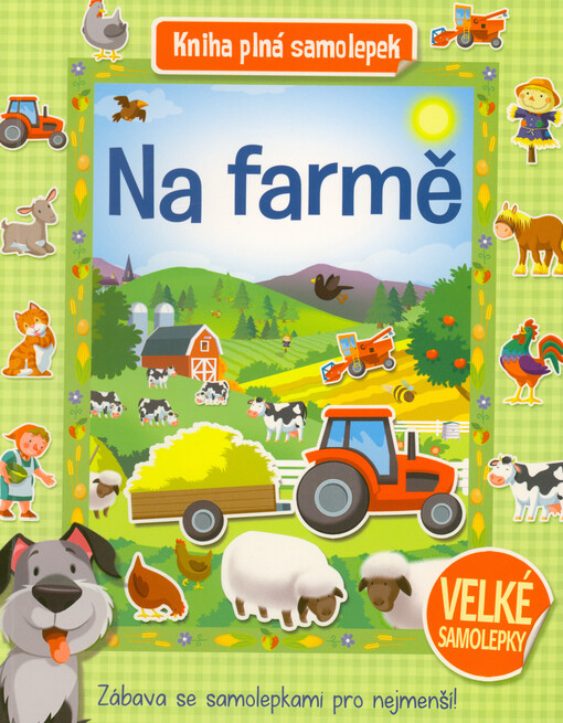 Na farmě : kniha plná samolepek