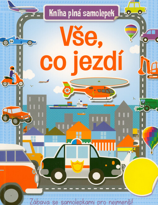 Vše, co jezdí : kniha plná samolepek