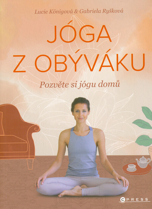Jóga z obýváku : pozvěte si jógu domů