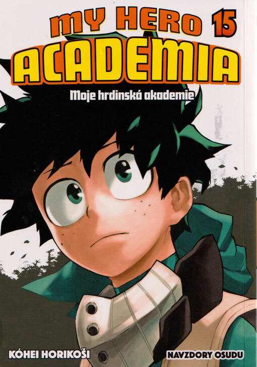 My hero academia = Moje hrdinská akademie. Sv. 15, Navzdory osudu