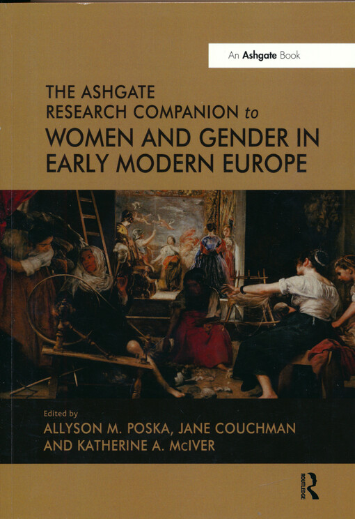 The Ashgate research companion to women and gender in early modern Europe