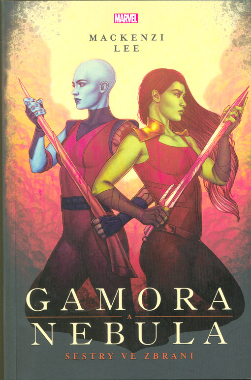 Gamora a Nebula : sestry ve zbrani