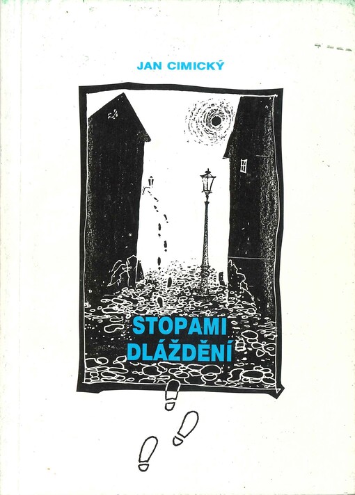 Stopami dláždění