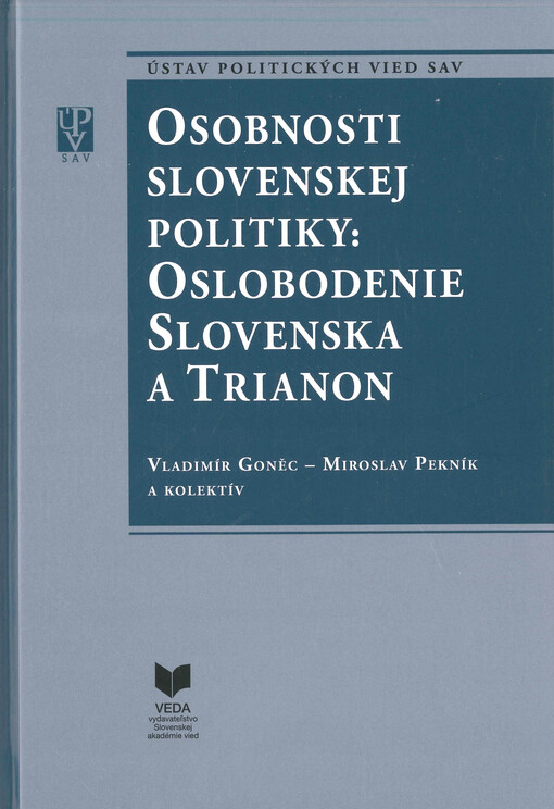 Osobnosti slovenskej politiky: oslobodenie Slovenska a Trianon