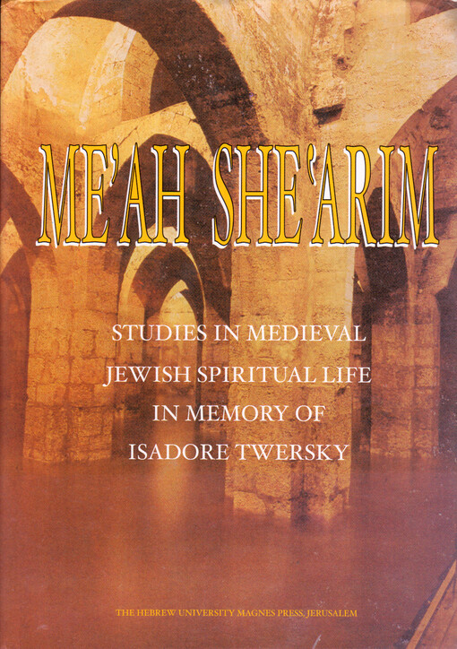 Me'a še'arim : Ijunim be-olamam ha-ruchani šel Jisra'el bi-jeme ha-benajim : le-zecher Jicchak Tverski