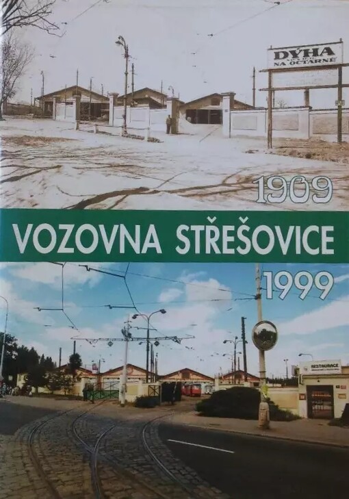 Vozovna Střešovice 1909-1999