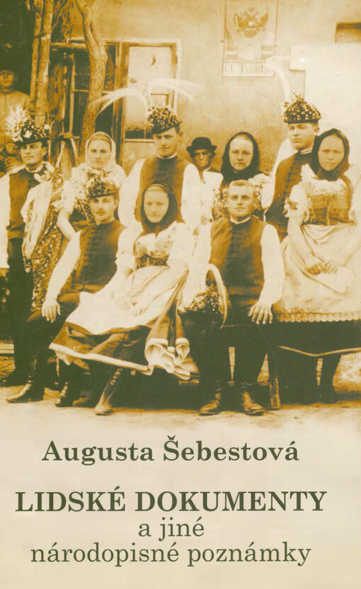 Lidské dokumenty a jiné národopisné poznámky : z několik jihomoravských dědin