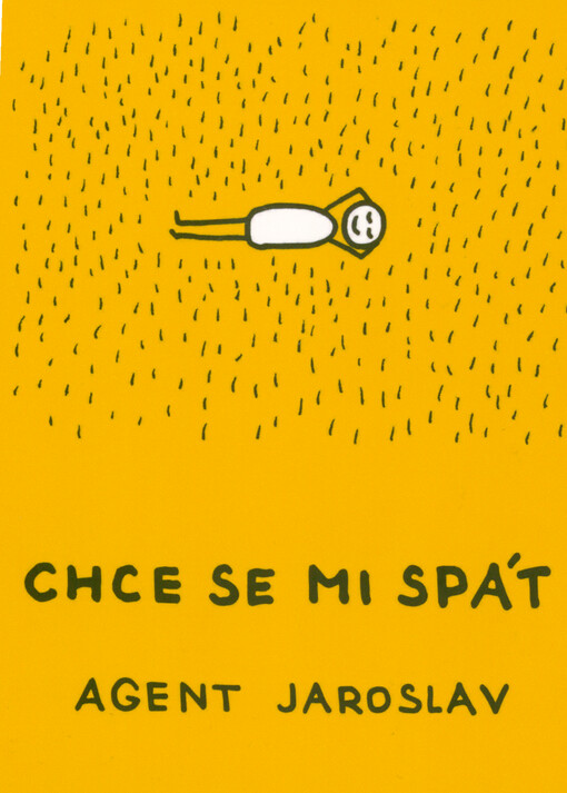 Chce se mi spát : agent Jaroslav