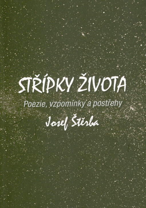 Střípky života : poezie, vzpomínky a postřehy