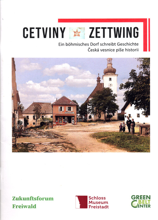 Cetviny : česká vesnice píše historii = Zettwing : ein böhmisches Dorf schreibt Geschichte