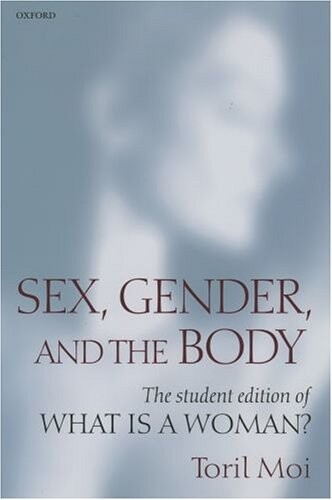 Sex, Gender, and the Body: The Student Edition of What Is a Woman?