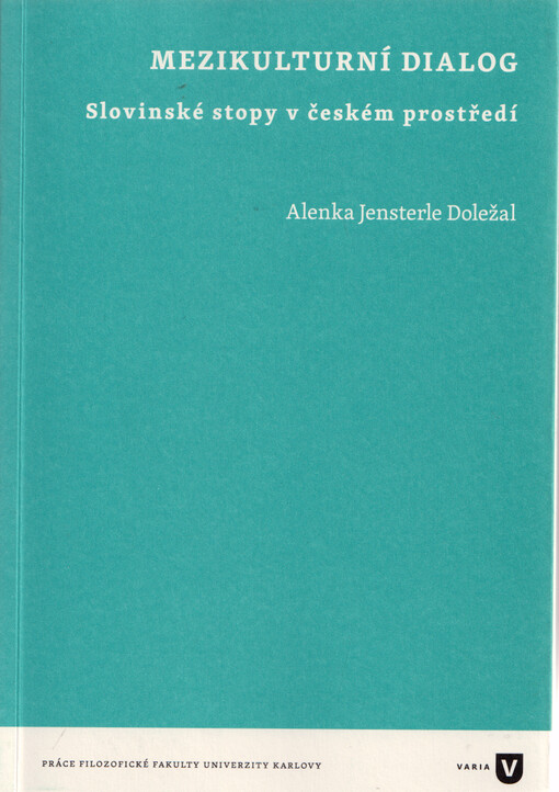 Mezikulturní dialog : slovinské stopy v českém prostředí