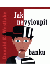 Jak nevyloupit banku (odkaz v elektronickém katalogu)