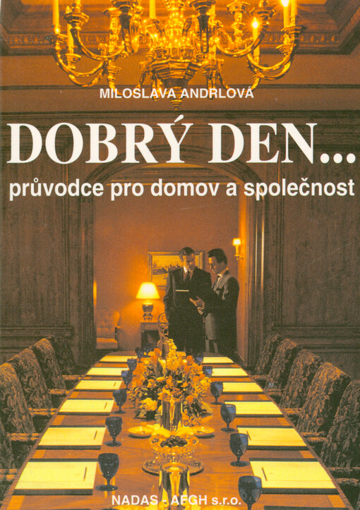 Dobrý den... : průvodce pro domov a společnost