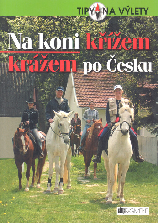 Na koni křížem krážem po Česku