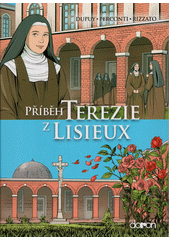Příběh Terezie z Lisieux  (odkaz v elektronickém katalogu)
