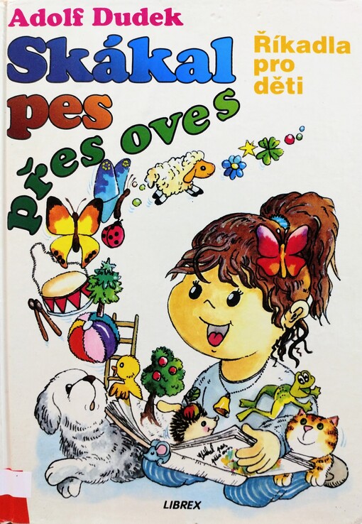 Skákal pes přes oves : říkadla pro nejmenší /