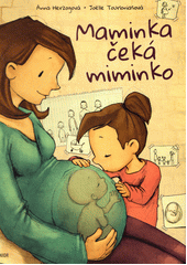 Maminka čeká miminko  (odkaz v elektronickém katalogu)