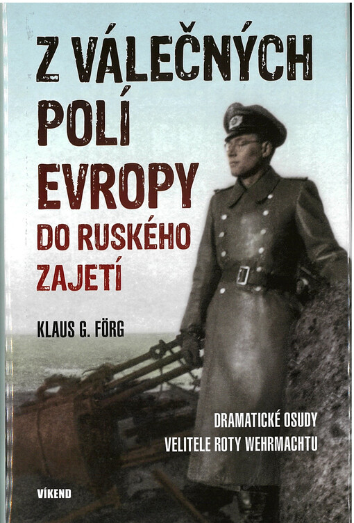Z válečných polí Evropy do ruského zajetí