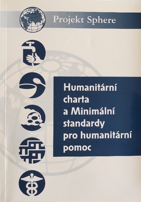 Humanitární charta ; a, Minimální standardy pro humanitární pomoc