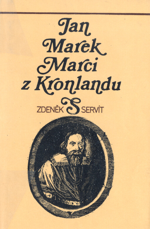Jan Marek Marci z Kronlandu : zapomenutý zakladatel novověké fyziologie a medicíny