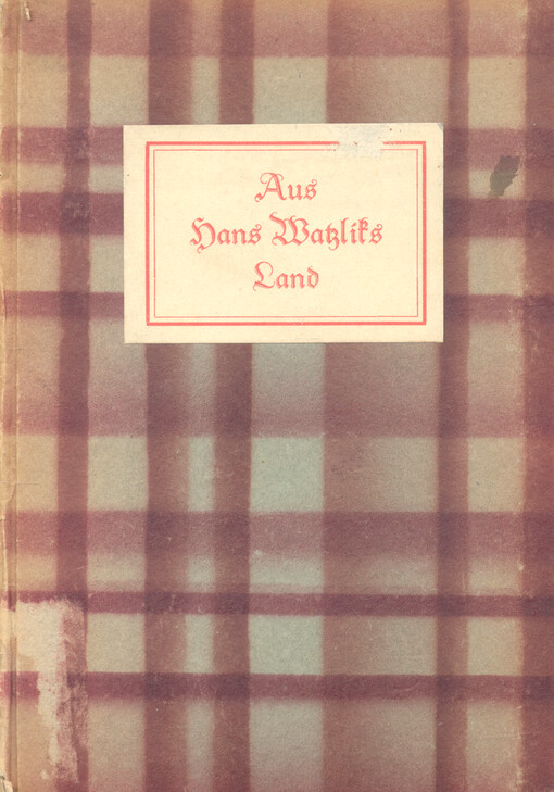 Aus Hans Watzliks Land : zum fünfzigsten Geburtstag des Dichters
