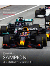 Formule 1 : šampioni : legendární jezdci F1  (odkaz v elektronickém katalogu)
