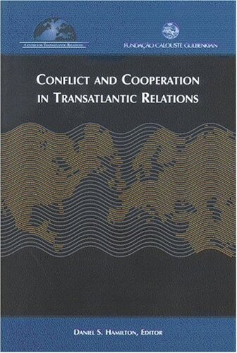 Conflict and cooperation in transatlantic relations