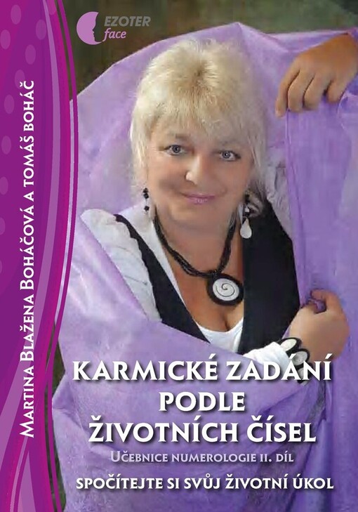 Učebnice numerologie. 2. díl, Karmické zadání podle životních čísel : spočítejte si svůj životní úkol