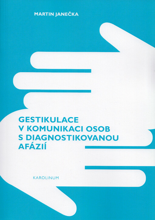 Gestikulace v komunikaci osob s diagnostikovanou afázií