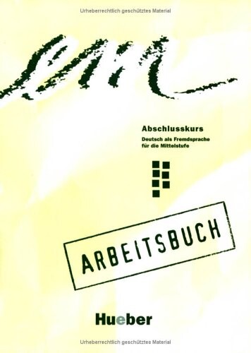 Em - Abschlusskurs - Level 10: Arbeitsbuch (German Edition)
