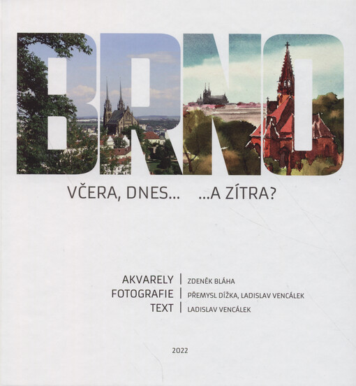 Brno včera, dnes... ...a zítra?