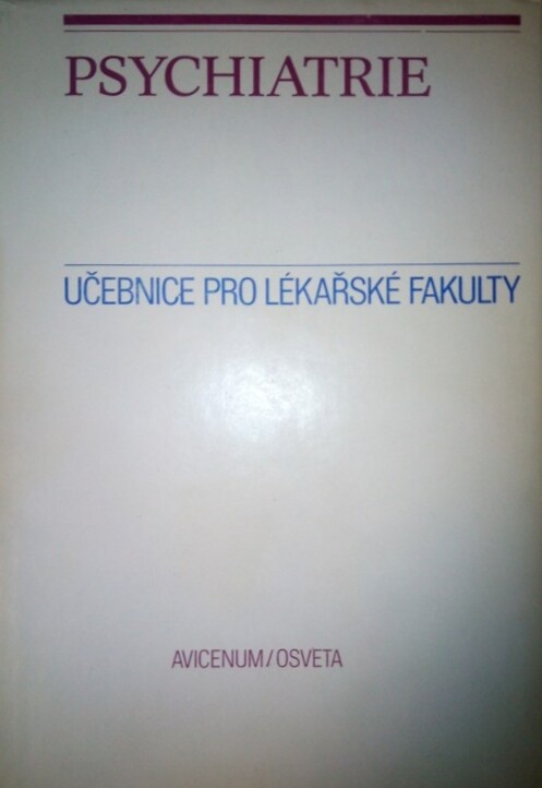 Psychiatrie : celost. vysokošk. učebnice pro lék. fak.